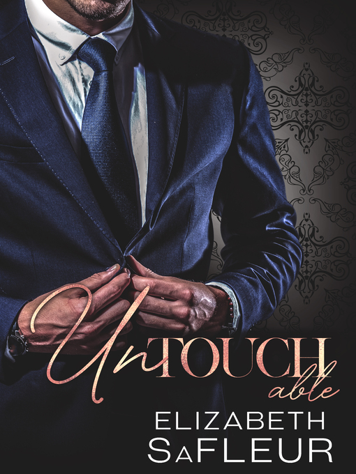 Title details for Untouchable by Elizabeth SaFleur - Available
